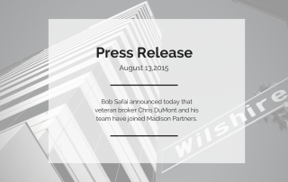 Bob Safai announced today that veteran broker Chris DuMont and his team have joined Madison Partners.